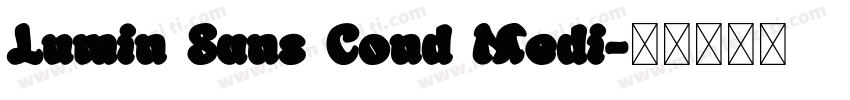 Lumin Sans Cond Medi字体转换